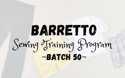 Celebrating the graduates of our Barretto Sewing Training Program Batch 50!